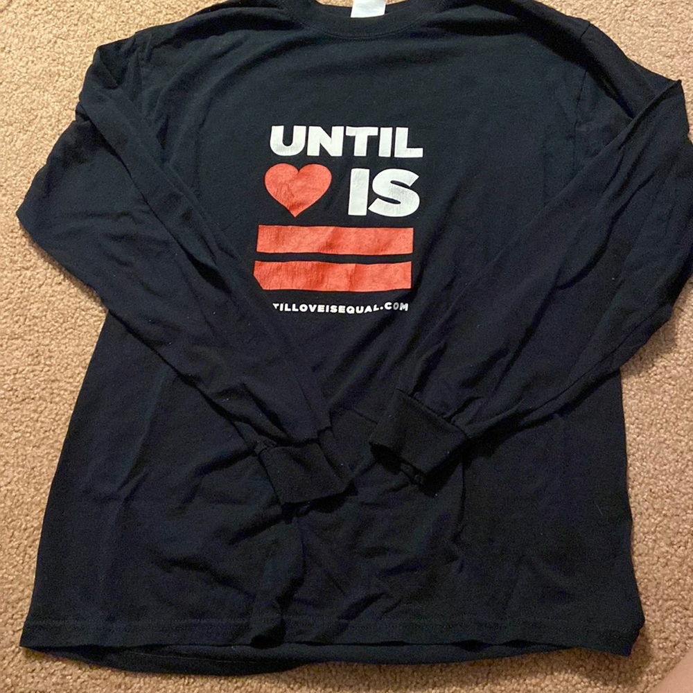 Black Long Sleeve Until Love is Equal Shirt